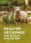 Cover-Bild zum Titel 'Kräuterheilkunde für Schafe und Ziegen' von 'Andrea Tellmann'