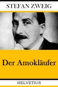 Cover-Bild zum Titel 'Der Amokläufer' von 'Stefan Zweig'