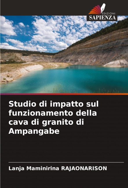 Studio di impatto sul funzionamento della cava di granito di Ampangabe - Lanja Maminirina Rajaonarison