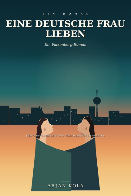 Eine Deutsche Frau Lieben - Arjan Kola