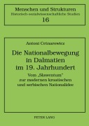 Cover-Bild zum Titel 'Die Nationalbewegung in Dalmatien im 19. Jahrhundert' von 'Antoni Cetnarowicz'