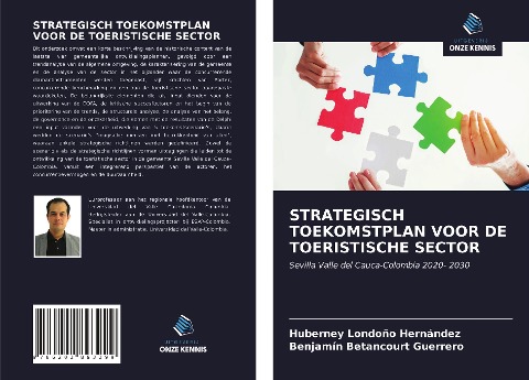 STRATEGISCH TOEKOMSTPLAN VOOR DE TOERISTISCHE SECTOR - Huberney Londoño Hernández, Benjamín Betancourt Guerrero