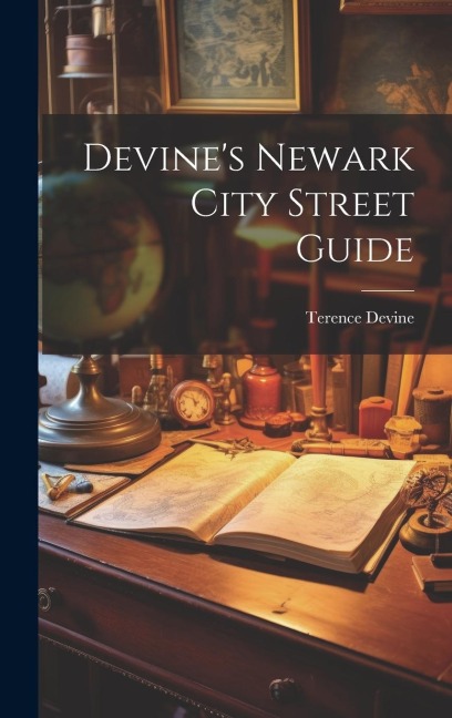 Devine's Newark City Street Guide - Devine Terence