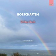 Cover-Bild zum Titel 'Botschaften' von 'Petra Tschee'