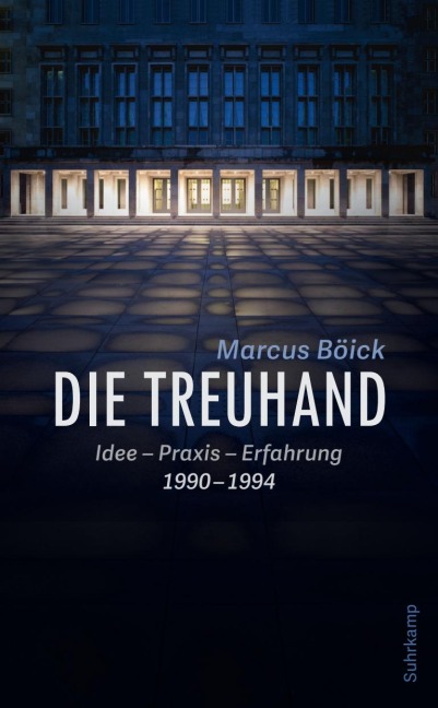 Die Treuhand - Marcus Böick