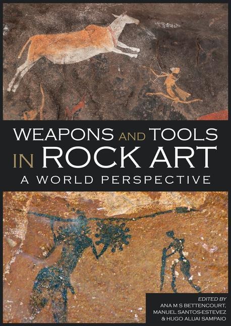 Weapons and Tools in Rock Art: A World Perspective - 
