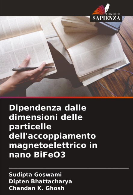 Dipendenza dalle dimensioni delle particelle dell'accoppiamento magnetoelettrico in nano BiFeO3 - Sudipta Goswami, Dipten Bhattacharya, Chandan K. Ghosh