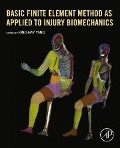Cover-Bild zum Titel 'Basic Finite Element Method as Applied to Injury Biomechanics' von 'King-Hay Yang'