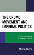 Cover-Bild zum Titel 'The Oromo Movement and Imperial Politics' von 'Asafa Jalata'
