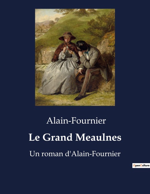 Le Grand Meaulnes - Alain-Fournier