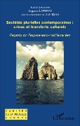Cover-Bild zum Titel 'Sociétés plurielles contemporaines : crises et transferts culturels' von 'Augustin Lefebvre'