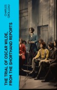 Cover-Bild zum Titel 'The Trial of Oscar Wilde, from the Shorthand Reports' von 'Charles Grolleau'