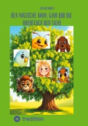 Cover-Bild zum Titel 'Der magische Baum, Gina und die Abenteuer der Tiere' von 'Jessica Babitz'