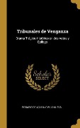 Cover-Bild zum Titel 'Tribunales de Venganza' von 'Rosario de Acuña Y Villanueva'