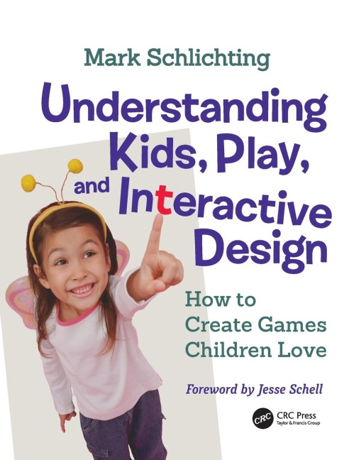 Understanding Kids, Play, and Interactive Design - Mark Schlichting
