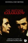Cover-Bild zum Titel 'Die Brüder Karamasow. Gesamtausgabe' von 'Fjodor M. Dostojewski'