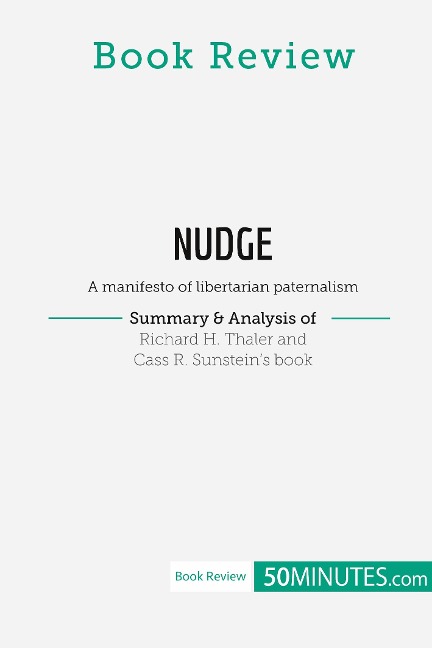 Book Review: Nudge by Richard H. Thaler and Cass R. Sunstein - 50minutes