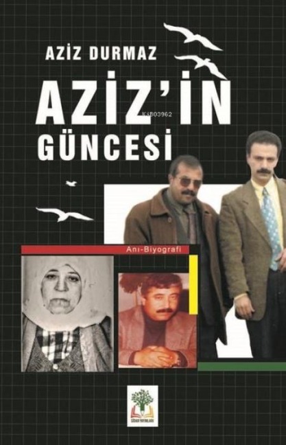 Azizin Güncesi Ciltli - Aziz Durmaz
