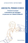 Cover-Bild zum Titel 'Ascolto, penso e dico. Processi di sviluppo e stimolazione del linguaggio: un percorso con il metodo Dre¿an¿i¿' von 'Matteo Faberi, Letizia Di Pietro'