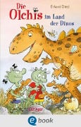 Cover-Bild zum Titel 'Die Olchis im Land der Dinos' von 'Erhard Dietl, Barbara Iland-Olschewski'