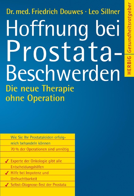 Hoffnung bei Prostatabeschwerden - Friedrich R Douwes, Leo Sillner