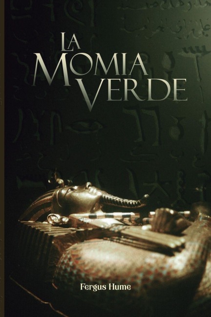La momia verde - Fergus Hume