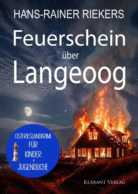 Feuerschein über Langeoog. Ostfrieslandkrimi - Nordseekrimi - Langeoog Krimi - Hans-Rainer Riekers