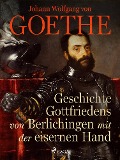 Cover-Bild zum Titel 'Geschichte Gottfriedens von Berlichingen mit der eisernen Hand' von 'Johann Wolfgang von Goethe'