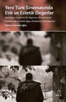 Yeni Türk Sinemasinda Etik ve Estetik Degerler - Fatma Serdaroglu
