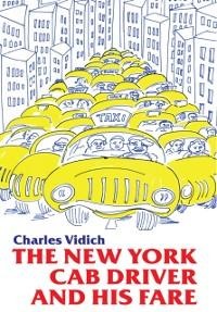 New York Cab Driver and His Fare - Charles Vidich
