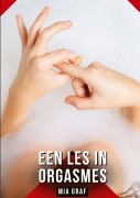 Cover-Bild zum Titel 'Een les in orgasmes' von 'Mia Graf'