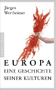 Cover-Bild zum Titel 'Europa - eine Geschichte seiner Kulturen' von 'Jürgen Wertheimer'