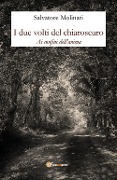 Cover-Bild zum Titel 'I due volti del chiaroscuro. Ai confini dell'anima' von 'Salvatore Molinari'
