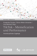 Cover-Bild zum Titel 'TikTok - Memefication und Performance' von ''