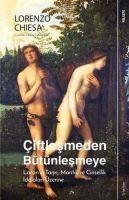 Ciftlesmeden Bütünlesmeye - Lorenzo Chiesa