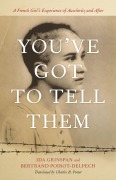 Cover-Bild zum Titel 'You've Got to Tell Them' von 'Ida Grinspan, Bertrand Poirot-Delpech'