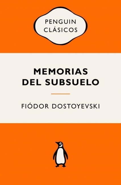 Memorias del Subsuelo / Notes from Underground - Fiódor M Dostoievski