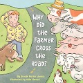 Why Did the Farmer Cross the Road? - Brooke Herter James