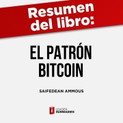 Cover-Bild zum Titel 'Resumen del libro "El patrón Bitcoin" de Saifedean Ammous' von 'Leader Summaries'