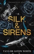Cover-Bild zum Titel 'Silk and Sirens' von 'Taylor Aston White'