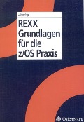 Cover-Bild zum Titel 'REXX Grundlagen für die z/OS Praxis' von 'Johann Deuring'