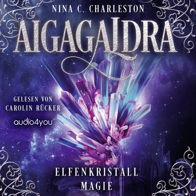 Aigagaldra - Elfenkristallmagie - Nina C. Charleston