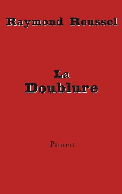 La Doublure - Raymond Roussel