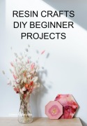Cover-Bild zum Titel 'Resin Crafts Diy Beginner Projects' von 'Jideon F Marques'