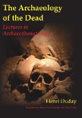 Cover-Bild zum Titel 'Archaeology of the Dead' von 'Duday Henri Duday, Pearce John Pearce, Cipriani Anna Maria Cipriani'