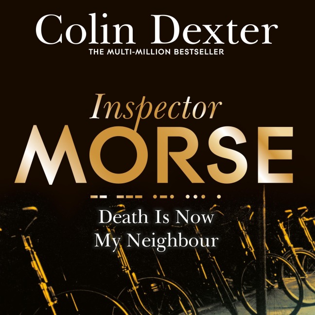 Death is Now My Neighbour - Colin Dexter