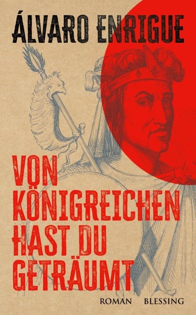 Von Königreichen hast du geträumt - Álvaro Enrigue