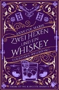 Zwei Hexen und ein Whiskey - Annette Marie