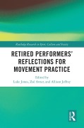 Cover-Bild zum Titel 'Retired Performers' Reflections for Movement Practice' von ''