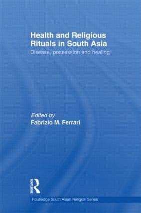 Health and Religious Rituals in South Asia - 